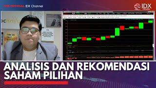 Analisis dan Rekomendasi Saham Pilihan | IDX CHANNEL