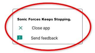 Fix Sonic Forces Apps Keeps Stopping Error Android & Ios - Fix Sonic Forces App Not Open Problem