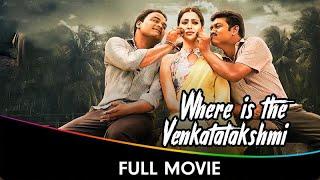 Where is the Venkatalakshmi - Hindi Dubbed Horror Movie - Raai Laxmi, Pujita Ponnada, Madhunandan