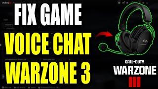 How to Fix Game Voice Chat & Mic Not Working in Warzone 3