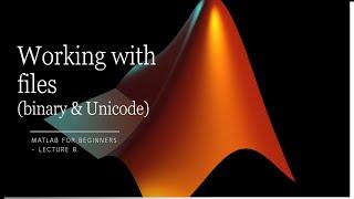 Lecture 8: Working with files (writing and reading Unicode and Binary data)