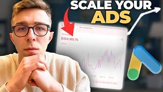 How to Scale Google Ads in 2024 (EASY)