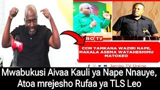 MWABUKUSI AIVAA KAULI YA NAPE NNAUYE NA AMETOA MREJESHO WA RUFAA YA TLS KUTOKA MAHAKAMNI LEO JULY 24