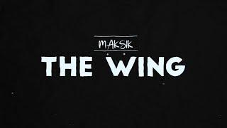 3. THE WING - Maksik (Official Lyric Video)