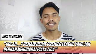 Inilah... 7 Pemain Hebat Premier League yang Tak Pernah Menjuarai Piala Liga