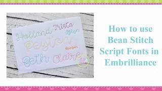 How to Use Bean Stitch Script Fonts from The Itch 2 Stitch in Embrilliance