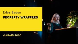 dotSwift 2020 - Erica Sadun - Property Wrappers