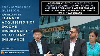 LO Pritam Singh and MP He Ting Ru on the proposed sale of Income Insurance to Allianz 6th Aug 2024