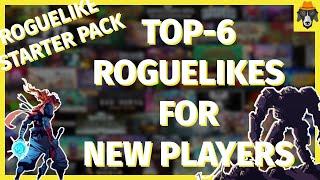 Top 6 Roguelikes for New Players | Roguelike Starter Pack