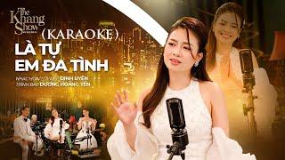 (Karaoke) Là Tự Em Đa Tình - Dương Hoàng Yến (The Khang Show)