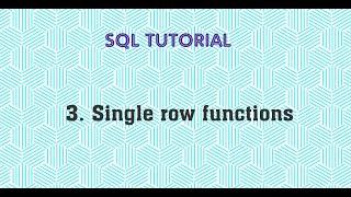 SQL tutorial- 3: Single row functions