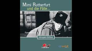 Mimi Rutherfurt - Folge 15: Flammentod (Komplettes Hörspiel)