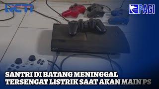 Santri di Batang Meninggal Tersengat Listrik saat Akan Main Play Station - SIP 14/10