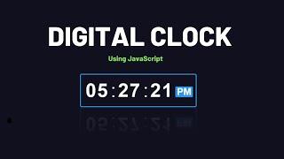 Create a Digital Clock Using JavaScript | JavaScript projects