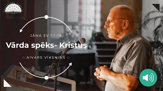 [Audio] Vārda spēks- Kristus - Aivars Vīksniņš