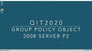 QIT2020_7 Group Policy Object  Screen Saver Set up in Server 2008 P2