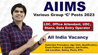 AIIMS Various Group 'C' Posts Recruitment 2023 | Full Details