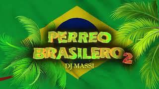 PERREO BRASILERO #2  DJ MASSI  Vol. 2 
