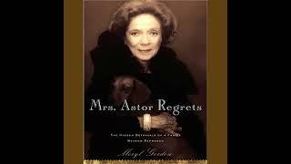 Mrs. Astor Regrets: The Hidden Betrayals of a Family Beyond Reproach