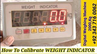 Calibration WEIGHT INDICATOR | Weighing Scale Calibration Procedure | Weighing Scale Digital _ 2021