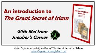 An introduction to The Great Secret of Islam, with Mel from Sneaker's Corner