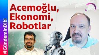 Acemoğlu, Ekonomi, Robotlar