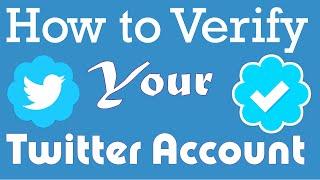 How to Verify Your Twitter Account | Verified Any Twitter Account Officially - 2016