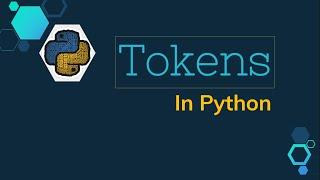 Python Tokens | Python Tutorial