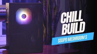 Chill Build: SSUPD Meshroom S