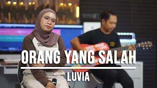 ORANG YANG SALAH - LUVIA (LIVE COVER INDAH YASTAMI)