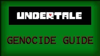 Undertale: Genocide Guide