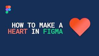  How to make a heart in Figma.  How to design a heart icon in Figma. Figma tutorials