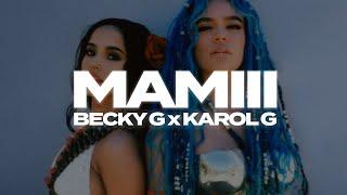 Becky G, Karol G - MAMIII || LETRA