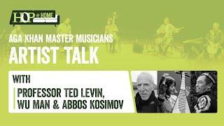 Aga Khan Master Musicians: Artist Talk with Professor Ted Levin, Wu Man and Abbos Kosimov