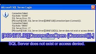 How to fix [DBNETLIB][ConnectionOpen (Connect()).]SQL Server does not exist or access denied
