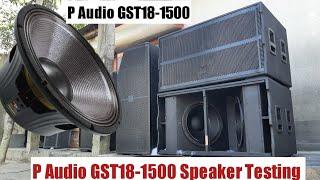 P Audio GST18-1500 Speaker Unboxing/Outdoor Testing