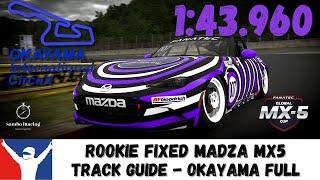 iRacing Rookie Fixed Mazda MX5 - Okayama Full - 1:43.960 - Track Guide - Sim Racing Tips