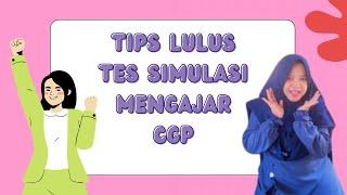 TIPS LULUS TES SIMULASI MENGAJAR CALON GURU PENGGERAK CGP