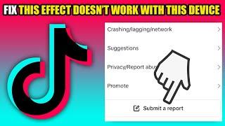 How To Fix TikTok This Effect Doesn’t Work With This Device