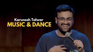 Music & Dance | Stand Up Comedy by Karunesh Talwar (2024)