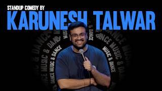 Music & Dance | Stand Up Comedy by Karunesh Talwar