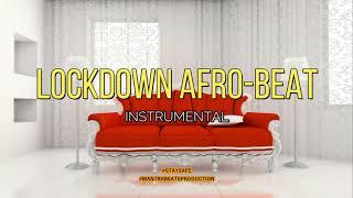 "Lockdown" FREE Afrobeat Instrumentals - Prod  Mike Wudz