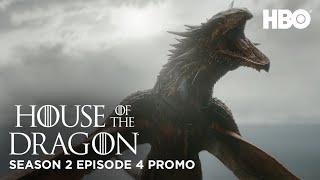 Season 2 Episode 4 Promo | House of the Dragon | HBO