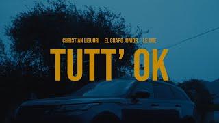 CHRISTIAN LIGUORI X LE ONE X EL CHAPO JUNIOR - TUTT’OK