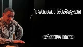 Telman Mstoyan  -   Amre Mn 2024