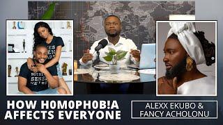 ALEXX EKUBO & FANCY ACHOLONU | HOW H0M0PHOB!A AFFECTS EVERYONE