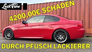 Unglaublich! Wir setzen die Pfuschlackierung am BMW E 92 335i in Stand