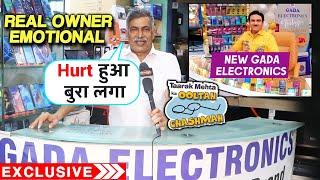 REAL REASON Why Gada Electronics Shooting STOPPED, Owner Interview | Taarak Mehta ka Ooltah Chashmah