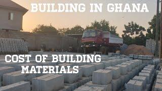 Building in Ghana: Cost Of Building Materials in Ghana | Building a House In Ghana| Cement & Blocks