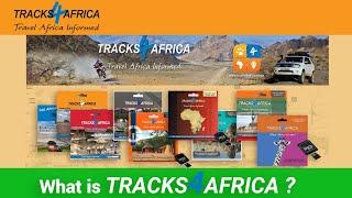 What is T4A? - Who & what is Tracks4Africa is and how it benefits overland travellers in Africa.